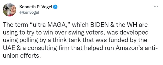 The term “ultra MAGA,” which BIDEN & the WH are using to try to win over swing voters, was developed using polling by a think tank that was funded by the UAE & a consulting firm that helped run Amazon’s anti-union efforts.